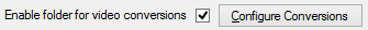 8. Enable this Watch Folder (and its sub folders) for video conversions