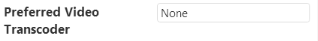 2. Preferred Video Transcoder